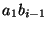 $ a_1 b_{i-1}$