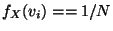 $ f_X(v_i) == 1/N$